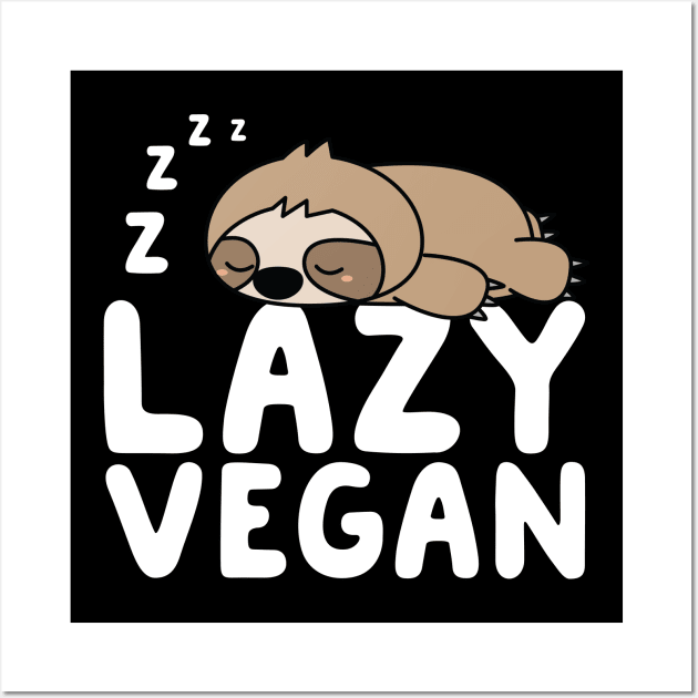 Lazy Vegan Wall Art by thingsandthings